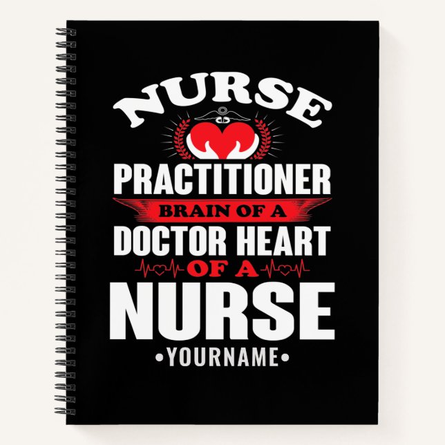 Nurse Practitioner Brains Of A Doctor Heart Of Notebook (Front)