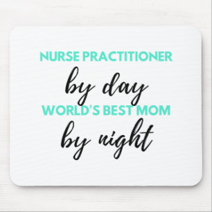 Nurse Practitioner By Day World's Best Mum 2 Mouse Mat