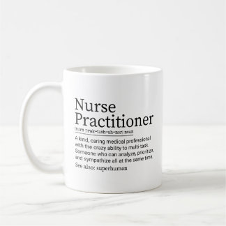 Nurse Practitioner Definition, Nurse Appreciation Coffee Mug