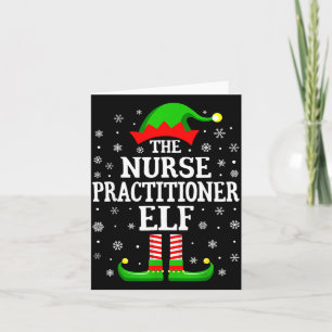 Nurse Practitioner Elf Funny Christmas Family Matc Card