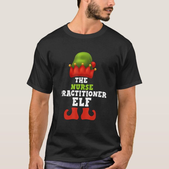 Nurse practitioner Elf Matching Family Group Chris T-Shirt (Front)