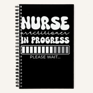 Nurse Practitioner In Progress Please Wait NP Nurs Notebook