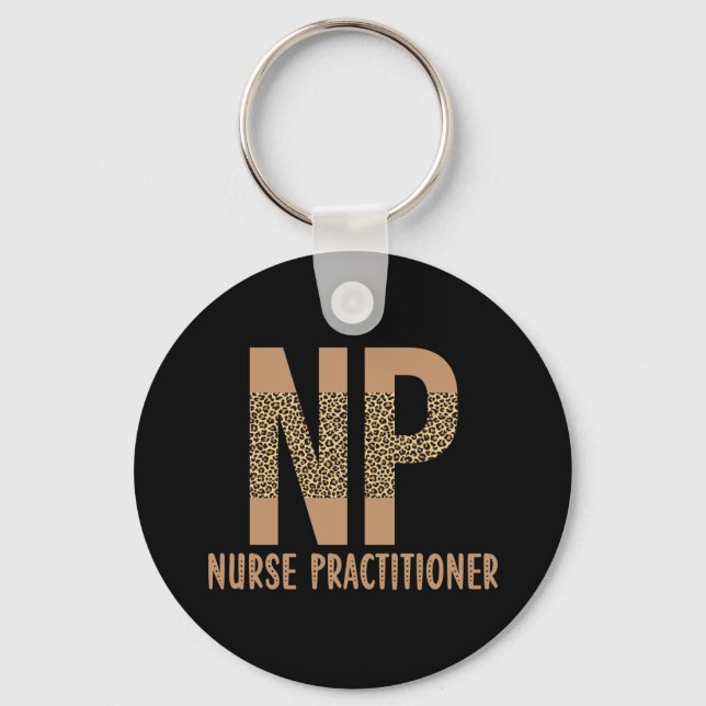 Nurse Practitioner NP nurse appreciation cheetah Key Ring (Front)