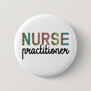 Nurse Practitioner NP nurse appreciation gifts 6 Cm Round Badge