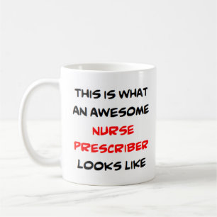 nurse prescriber, awesome coffee mug