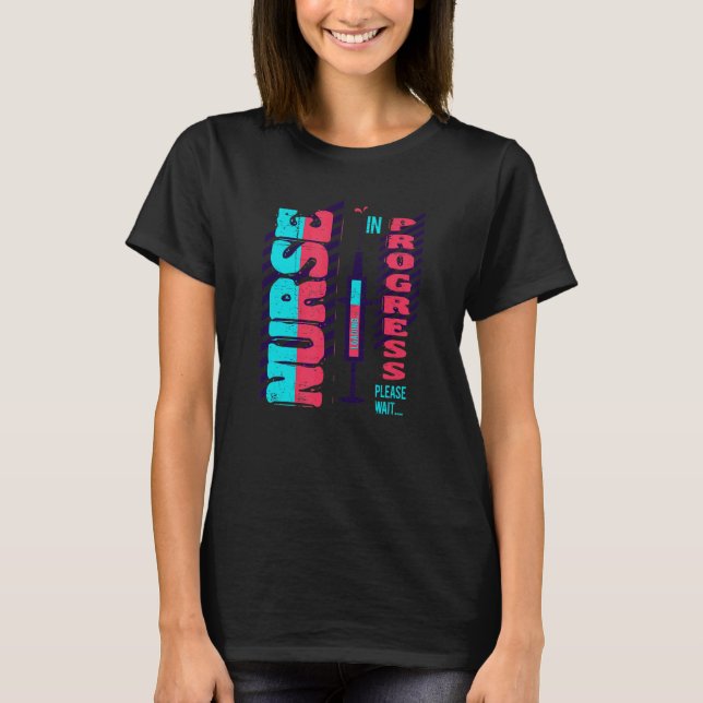 Nurse Progress Loading Nursing School Apprenticesh T-Shirt (Front)