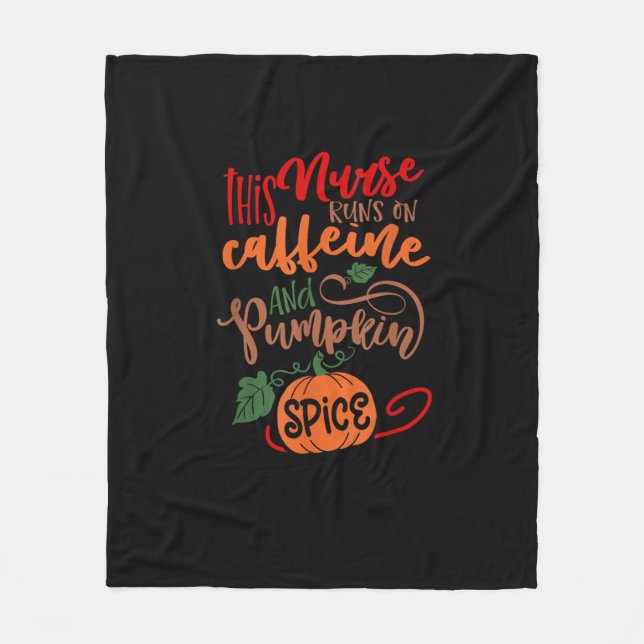Nurse Pumpkin Spice And Everything Nice Coffee Lov Fleece Blanket (Front)