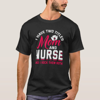Nurse Quotes Nursing Graduation Accessories Nurser T-Shirt