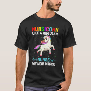Nurse Quotes Nursing Nursicorn Accessories Nursery T-Shirt