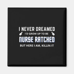 Nurse Ratched Funny Design Nursing Movie Character Magnet