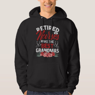 Nurse Retired Nurses Makes Best Grandmas Nursing R Hoodie