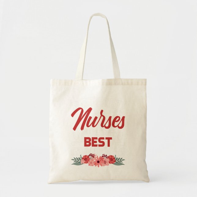 Nurse Retired Nurses Makes Best Grandmas Nursing R Tote Bag (Front)