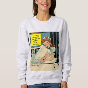 Nurse Retro Romance Vintage Comic: Pillow Talk Sweatshirt