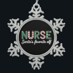 Nurse Santa's Favourite Elf Life Nurse Day Gifts  Snowflake Pewter Christmas Ornament<br><div class="desc">Nurse Santa's Favourite Elf Life Nurse Day Gifts Inspirational</div>