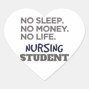 Nurse School Meme No Sleep Money Nursing Student Heart Sticker