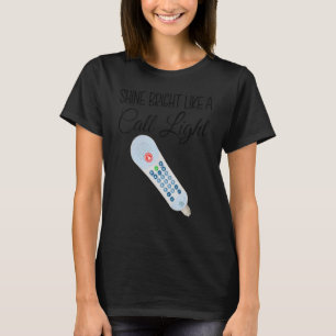 Nurse Shine Bright Like A Call Light T-Shirt