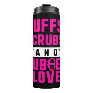 Nurse Shirt, Cuffs, Scrubs And Rubber Gloves Tee, Thermal Tumbler