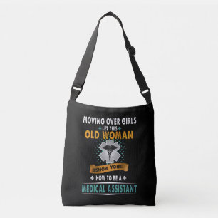 Nurse   Show You How To Medical Assistant Nurse Crossbody Bag