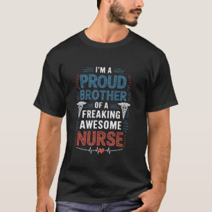 Nurse Sister Nurse Sister Design Proud Nurse Broth T-Shirt