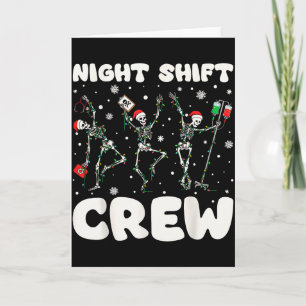 Nurse Skeleton Dancing Christmas Night Shift Crew Card