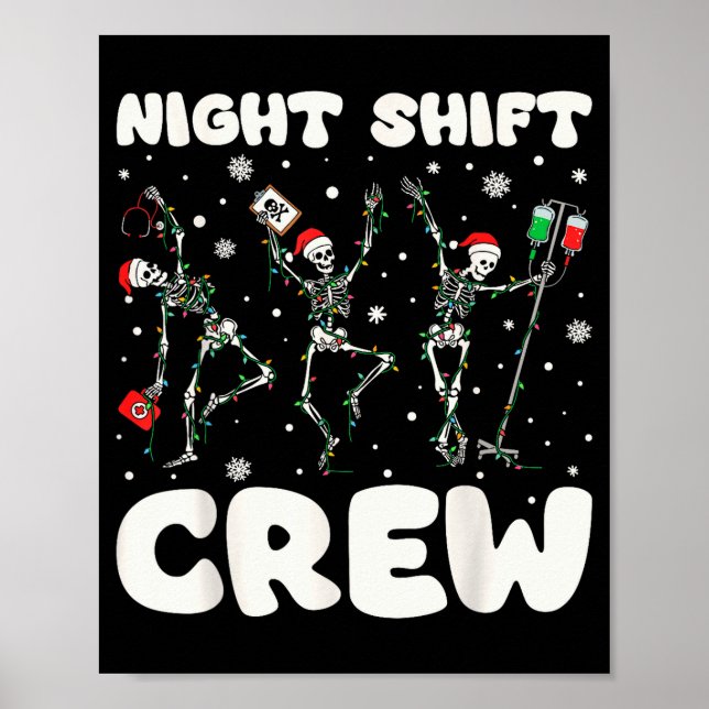 Nurse Skeleton Dancing Christmas Night Shift Crew  Poster (Front)