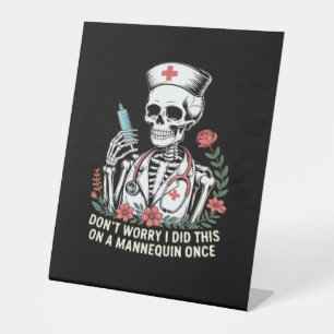 Nurse Skeleton Joke Humour Halloween Essential T-S Pedestal Sign