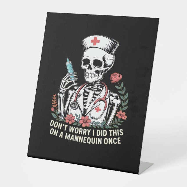 Nurse Skeleton Joke Humour Halloween Essential T-S Pedestal Sign (Front)