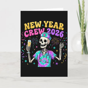 Nurse Skeleton New Year Crew 2026 Funny Er Icu Eve Card