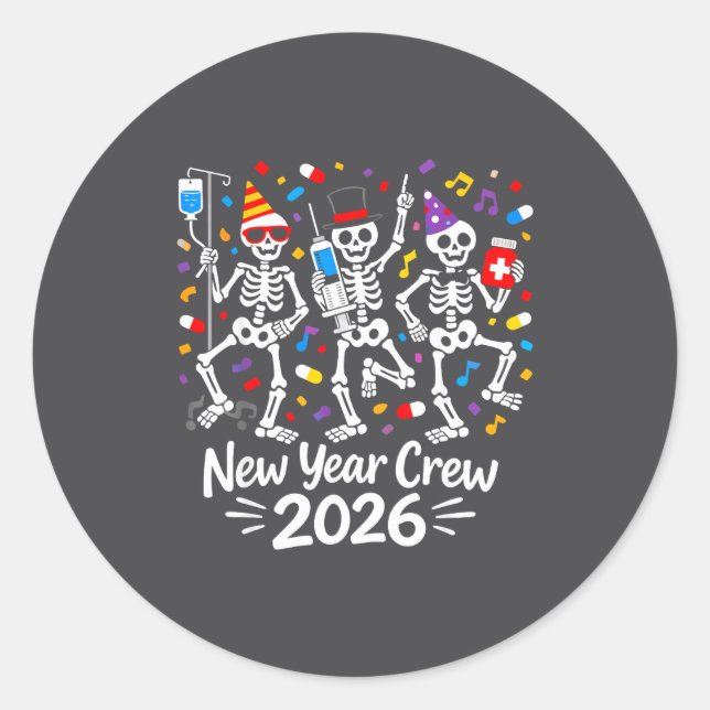 Nurse Skeleton New Year Crew 2026 Funny Er Icu Par Classic Round Sticker (Front)