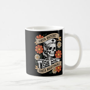 Nurse Sorta Ratchet Sorta Nightingale Skeleton Hal Coffee Mug