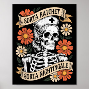 Nurse Sorta Ratchet Sorta Nightingale Skeleton Hal Poster