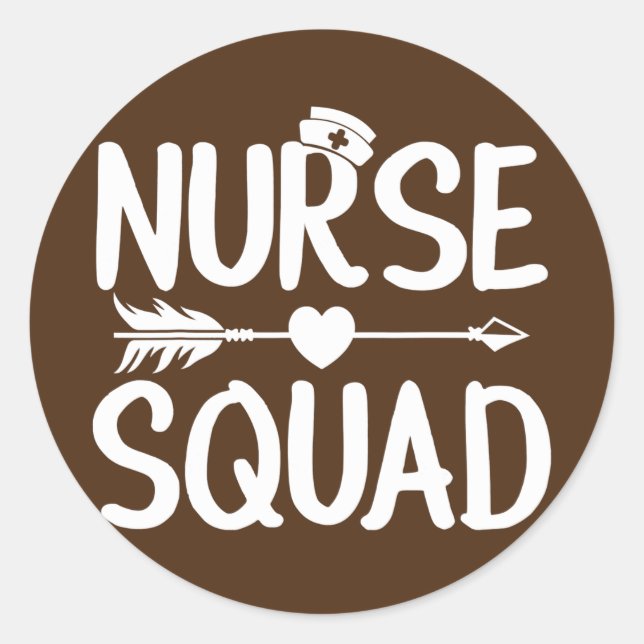 Nurse Squad Nursing Team Healthcare RN LPN CNA Classic Round Sticker (Front)