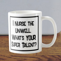  Nurse Super Talent. Coffee Mug