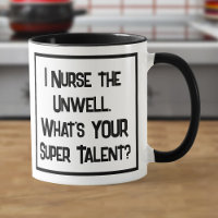  Nurse Super Talent. Two Tone Coffee Mug