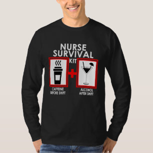 Nurse Survival Kit Caffeine Before Shift Cocktail T-Shirt