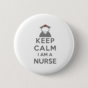 Nurse Symbol Keep Calm I am a Nurse 6 Cm Round Badge