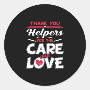 Nurse Thank You Helpers For The Care And Love Classic Round Sticker