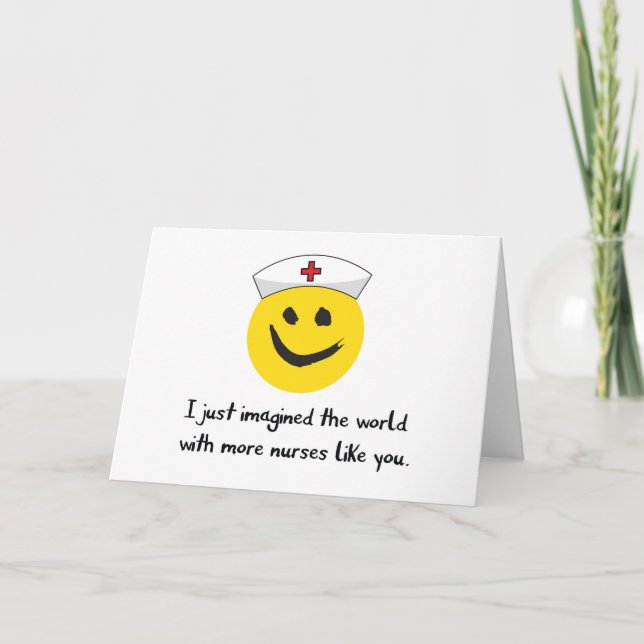 Nurse Thanks, Imagining More Nurses Like You Thank Thank You Card (Front)