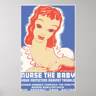 Nurse The Baby Your Protection Against Trouble WPA Poster