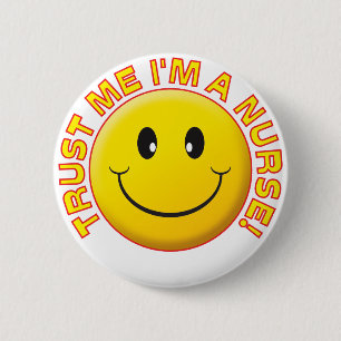 Nurse Trust Me 6 Cm Round Badge