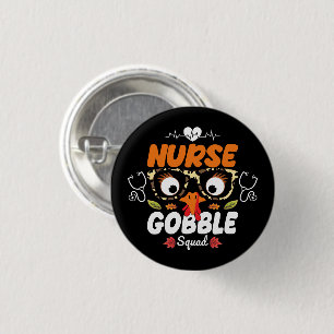 Nurse Turkey Gobble Squad Thanksgiving Nursing 3 Cm Round Badge