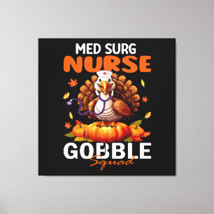 Nurse Turkey Matching MED SURG Gobble Squad Canvas Print