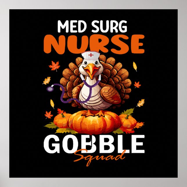Nurse Turkey Matching MED SURG Gobble Squad  Poster (Front)