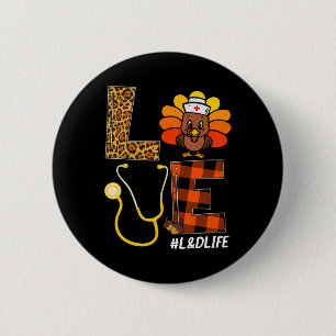 Nurse Turkey Thanksgiving Day Love Nurse Life Fall 6 Cm Round Badge