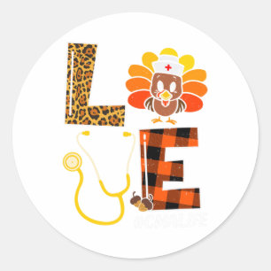 Nurse Turkey Thanksgiving Day Love Nurse Life Fall Classic Round Sticker