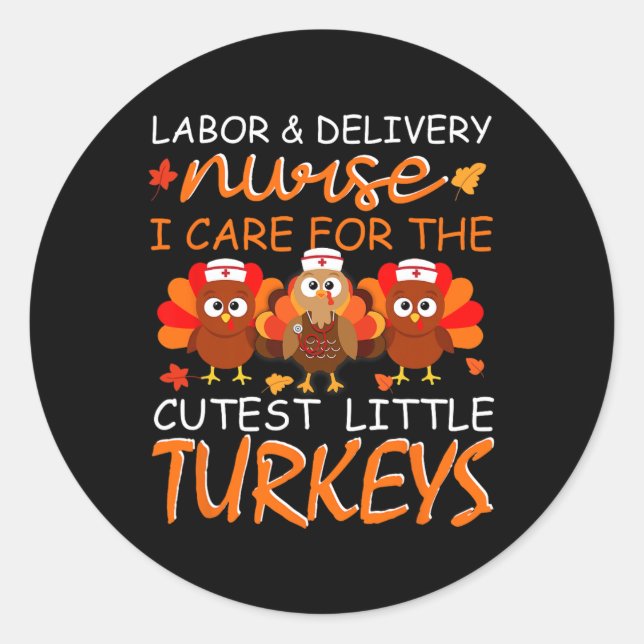 Nurse Turkey Thanksgiving Fall Labour And Delivery Classic Round Sticker (Front)