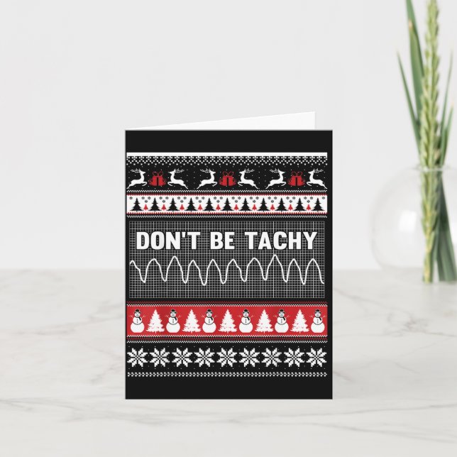 Nurse Ugly Christmas Sweater - Don't Be Tachy  Card (Front)