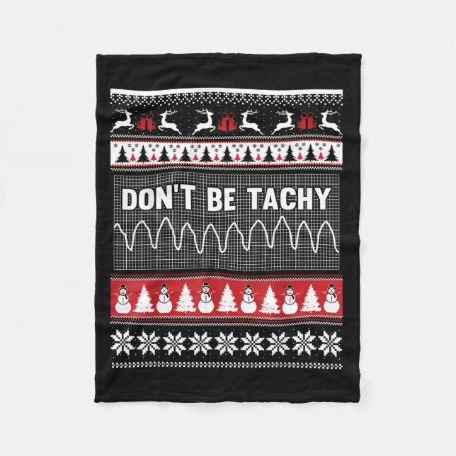 Nurse Ugly Christmas Sweater - Don't Be Tachy  Fleece Blanket (Front)