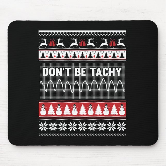 Nurse Ugly Christmas Sweater - Don't Be Tachy Long Mouse Mat (Front)