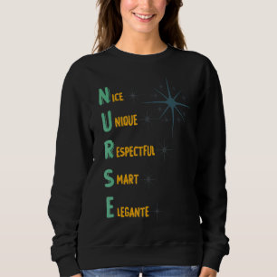 Nurse Unique Nice National Nurses Day Cool Nurse Sweatshirt